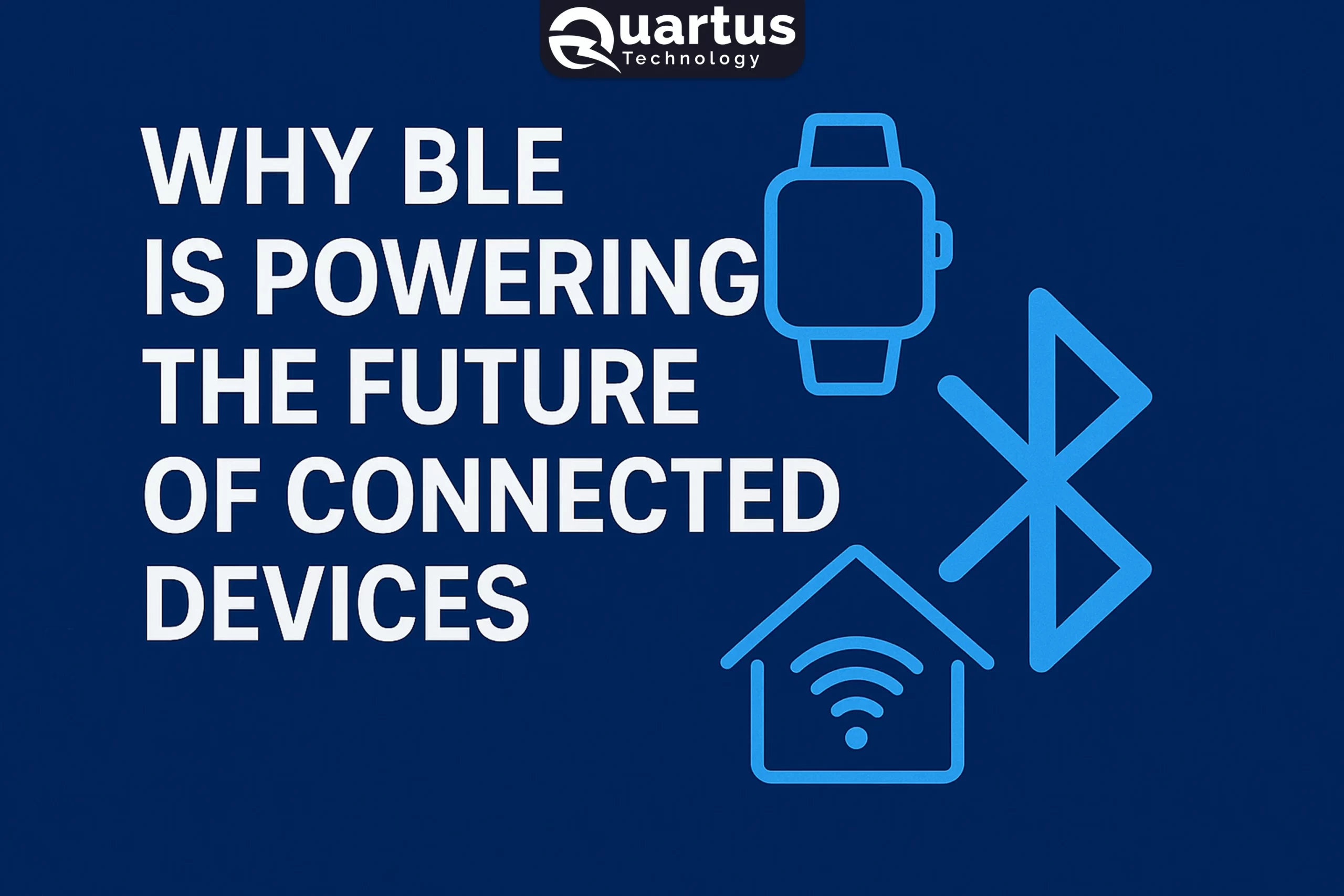 Unlocking the Power of Bluetooth Low Energy (BLE): The Future of Wireless Connectivity